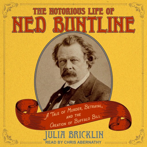 The Notorious Life of Ned Buntline, Julia Bricklin