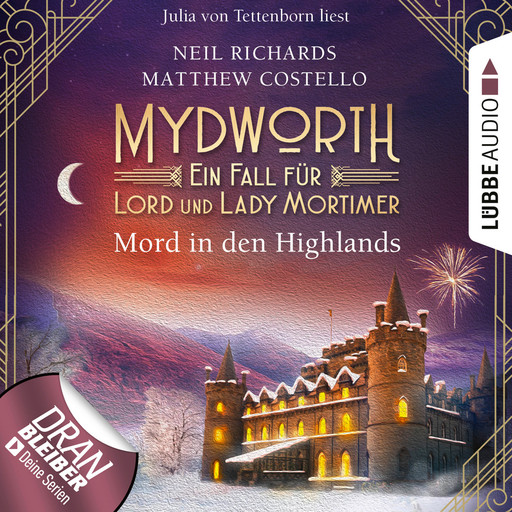 Mord in den Highlands - Mydworth - Ein Fall für Lord und Lady Mortimer 12 (Ungekürzt), Matthew Costello, Neil Richards