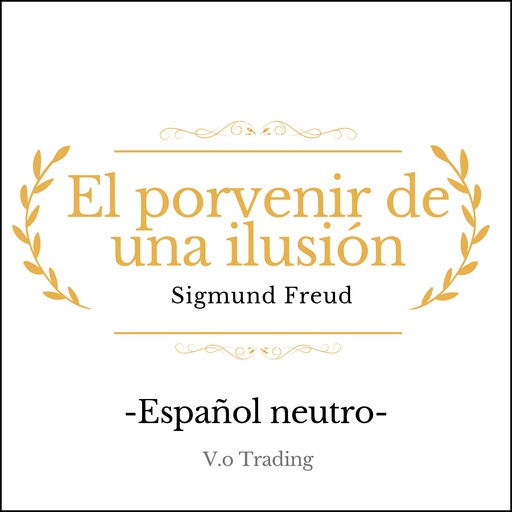 El porvenir de una ilusión, Sigmund Freud