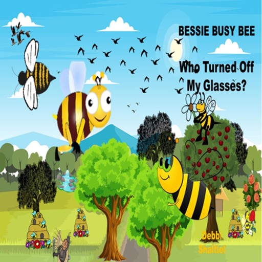 BESSIE BUSY BEE, Debbi Shaltiel
