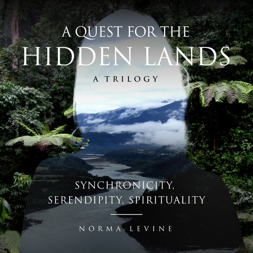 A Quest for the Hidden Lands, Norma Levine