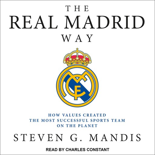 The Real Madrid Way, Steven G. Mandis