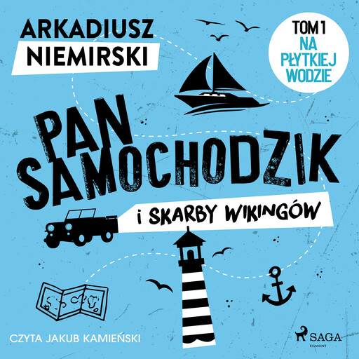Pan Samochodzik i skarby wikingów Tom 1 – Na płytkiej wodzie, Arkadiusz Niemirski