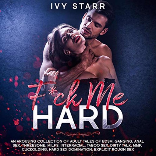 F*ck Me Hard, Ivy Starr