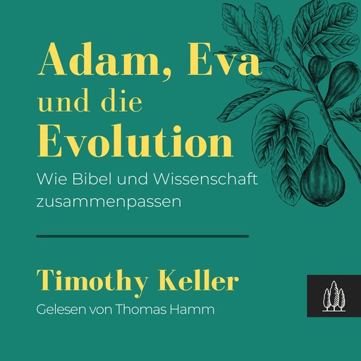 Adam, Eva und die Evolution, Timothy Keller