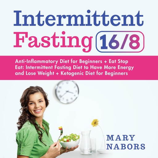 Intermittent Fasting 16/8, Mary Nabors