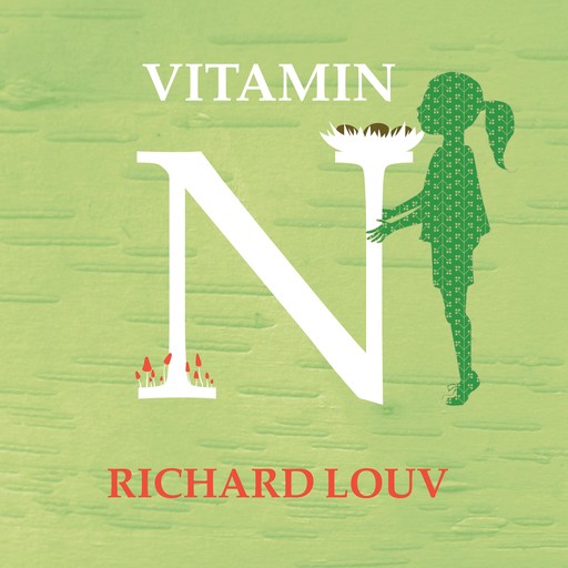Vitamin N, Richard Louv