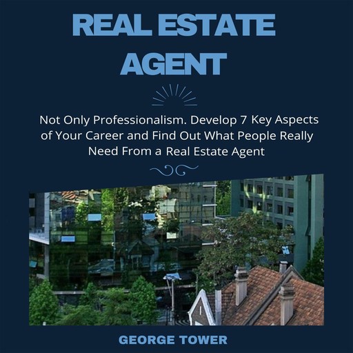 Real Estate Agent, George Tower