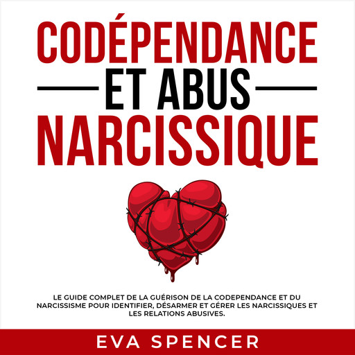 Codépendance et abus narcissique, Eva Spencer