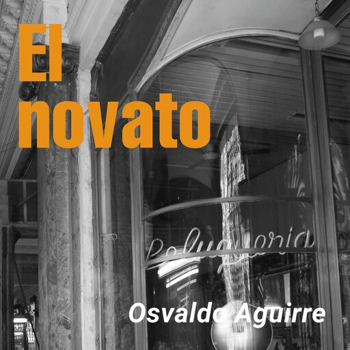 El novato, Osvaldo Aguirre