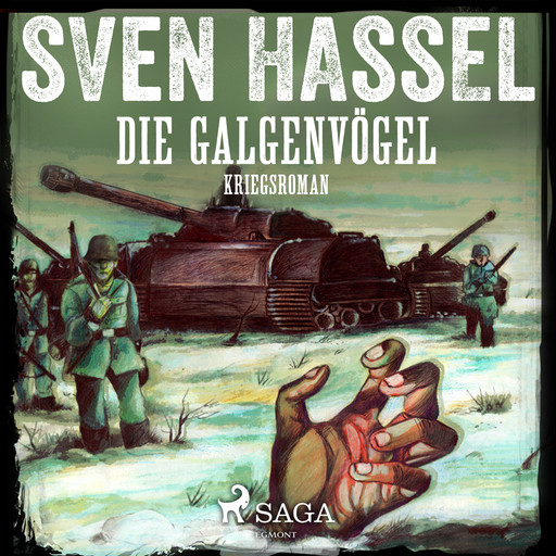 Die Galgenvögel - Kriegsroman, Sven Hassel