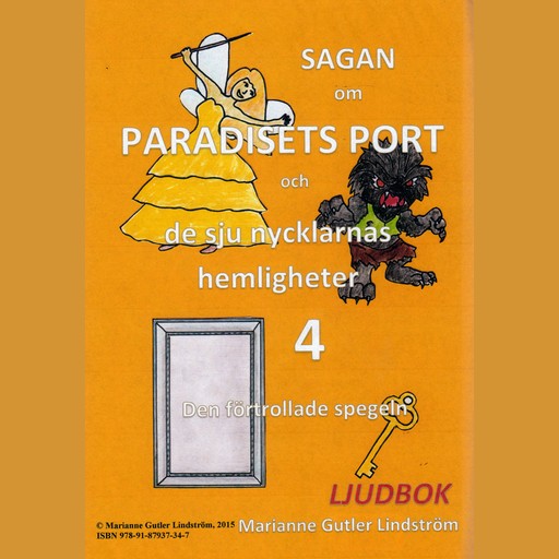 Sagan om Paradisets port 4. Den förtrollade spegeln, Marianne Gutler Lindström