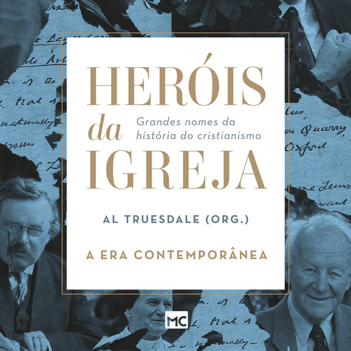 Heróis da Igreja - Vol. 5 - A Era Contemporânea, Al Truesdale