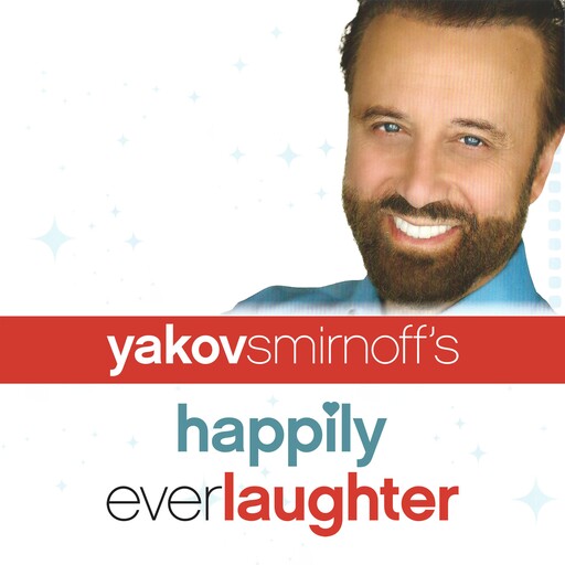Yakov Smirnoff: Happily Ever Laughter, Yakov Smirnoff