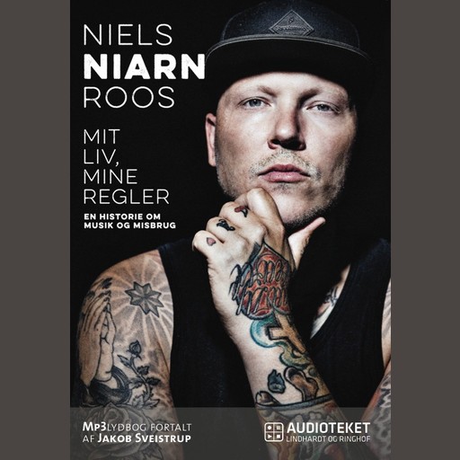 Mit liv, mine regler - En historie om musik og misbrug, Niels Roos