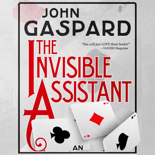 The Invisible Assistant, John Gaspard