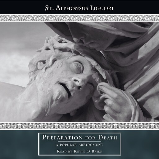 Preparation for Death, St. Alphonsus Liguori