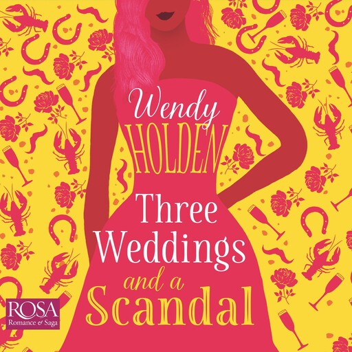 Three Weddings and a Scandal, Wendy Holden