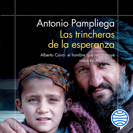 Las trincheras de la esperanza, Antonio Pampliega