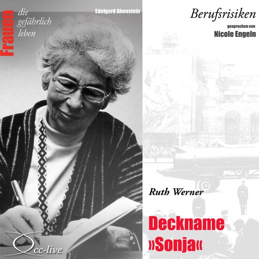 Deckname Sonja - Ruth Werner, Edelgard Abenstein