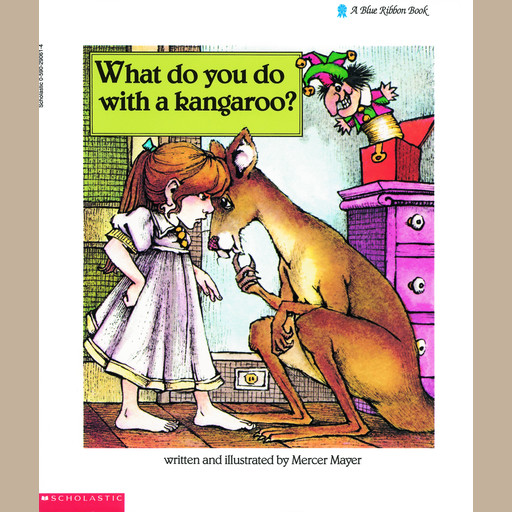 What Do You Do with a Kangaroo?, Mercer Mayer