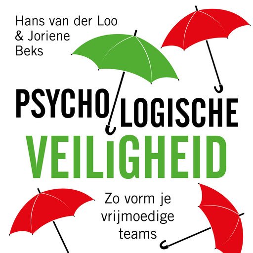 Psychologische veiligheid, Hans van der Loo, Joriene Beks