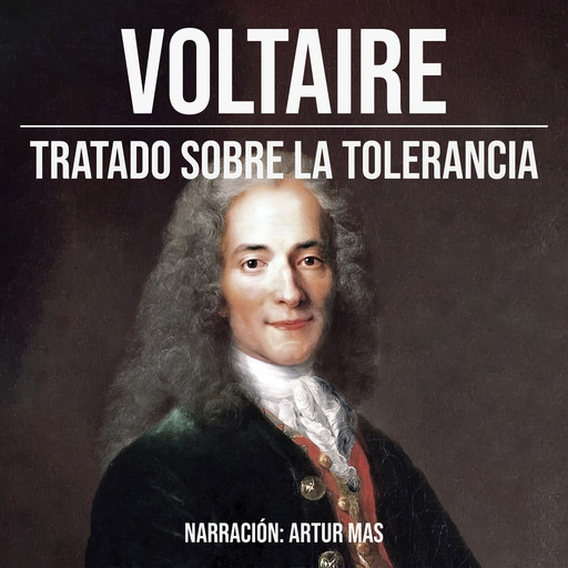 Tratado Sobre La Tolerancia, Voltaire
