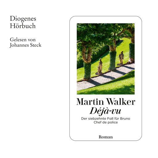 Déjà-vu - Bruno, Chef de police, Band 17 (Ungekürzt), Martin Walker