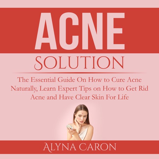 Acne Solution, Alyna Caron