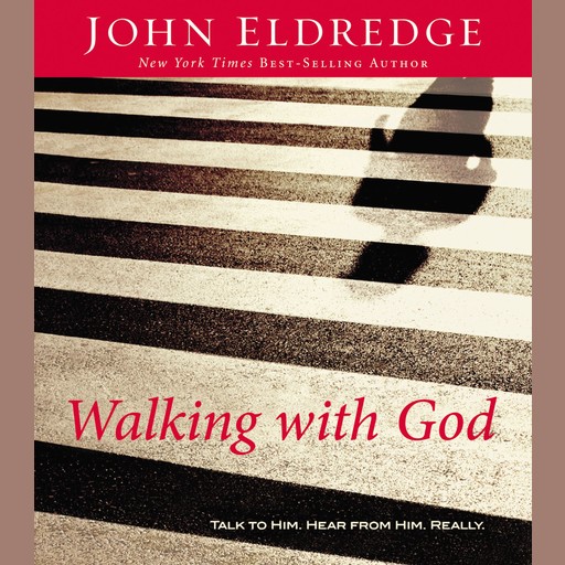 Walking with God, John Eldredge