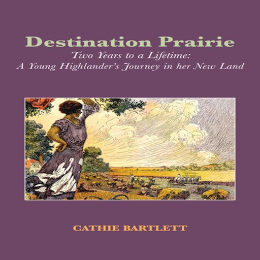 Destination Prairie, Cathie Bartlett