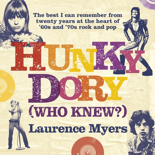 Hunky Dory (Who Knew?), Laurence Myers