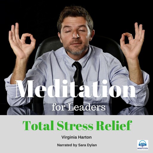 Meditation for Leaders - 1 of 5 Total Stress Relief, Virginia Harton