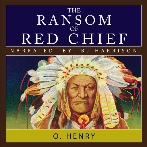 The Ransom of Red Chief, O.Henry