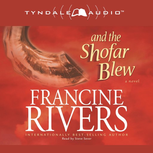 And the Shofar Blew, Francine Rivers