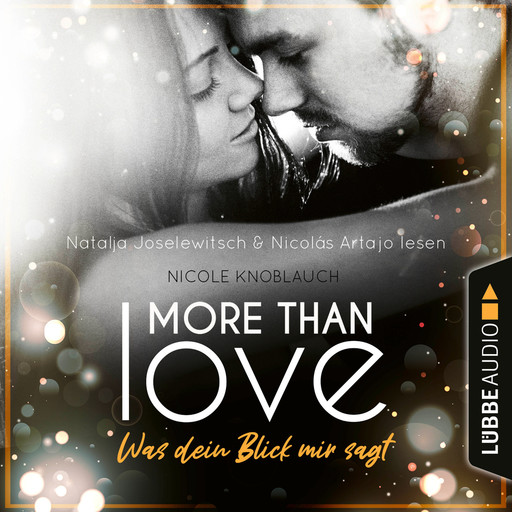 More than Love - Was dein Blick mir sagt (Ungekürzt), Nicole Knoblauch