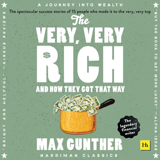The Very, Very Rich and How They Got That Way, Max Gunther