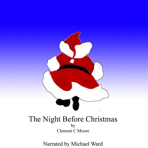 The Night Before Christmas, Clement Moore