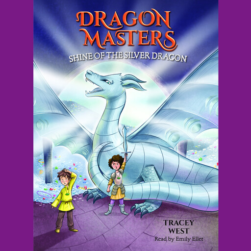 Shine of the Silver Dragon: A Branches Book (Dragon Masters #11), Tracey West