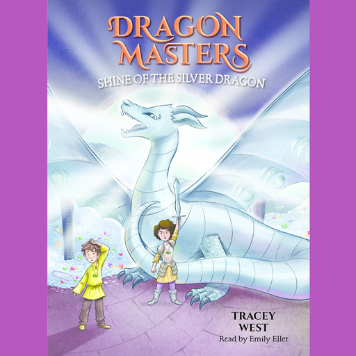 Shine of the Silver Dragon: A Branches Book (Dragon Masters #11), Tracey West