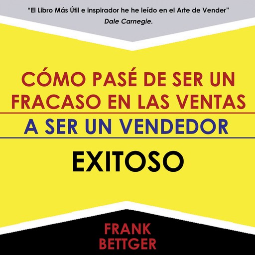 Como Triunfe en las Ventas, Frank Bettger