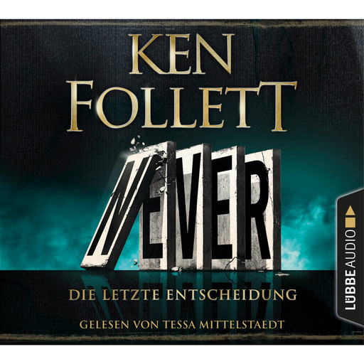 Never - Die letzte Entscheidung (Gekürzt), Ken Follett