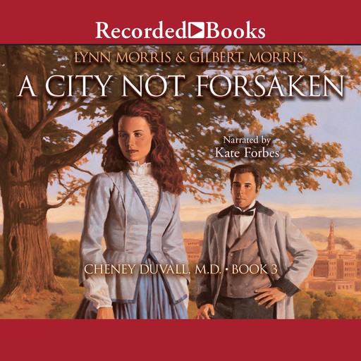A City Not Forsaken, Gilbert Morris, Lynn Morris