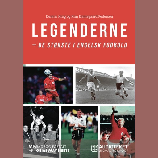 Legenderne - de største i engelsk fodbold, Dennis Krog, Kim Damsgaard Pedersen