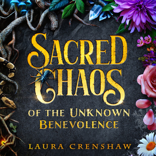 Sacred Chaos of the Unknown Benevolence, Laura Crenshaw