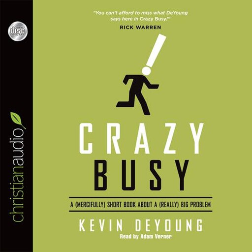 Crazy Busy, Kevin DeYoung