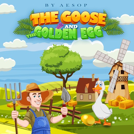 The Goose and the Golden Egg, Aesop