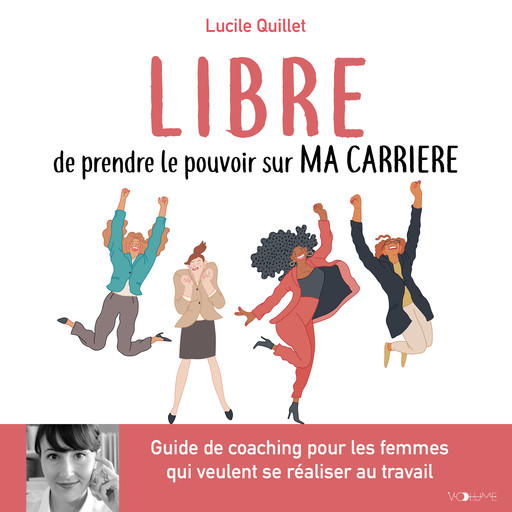 Libre de prendre le pouvoir sur ma carrière, Lucile Quillet