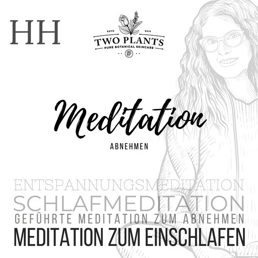 Meditation Abnehmen - Meditation HH - Meditation zum Einschlafen, Christiane Heyn