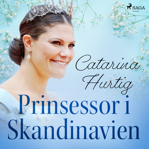 Prinsessor i Skandinavien, Catarina Hurtig